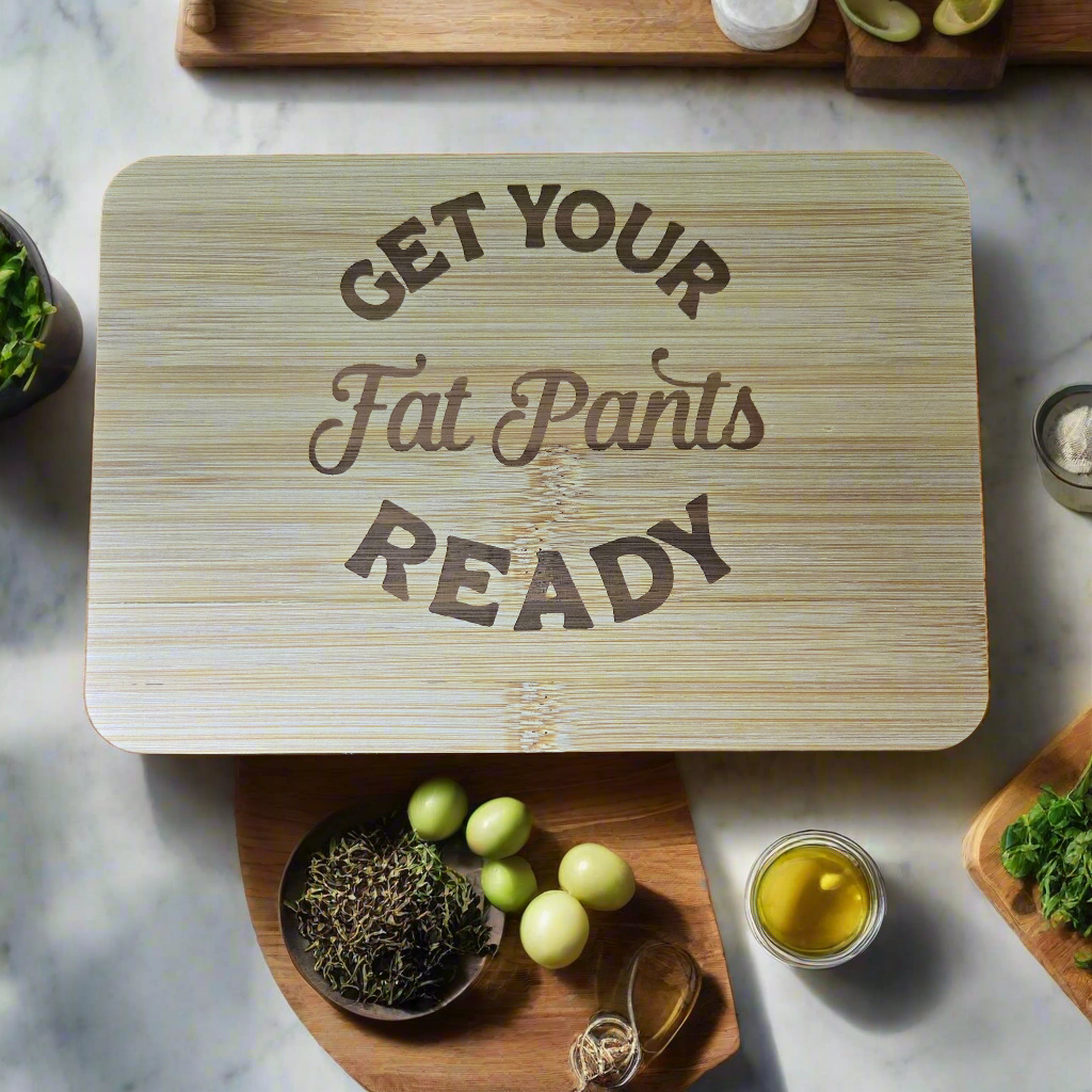 Fat Pants Cutting Board